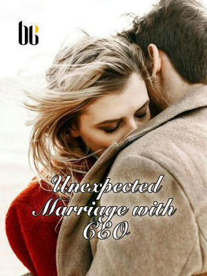 Unexpected Marriage with CEO